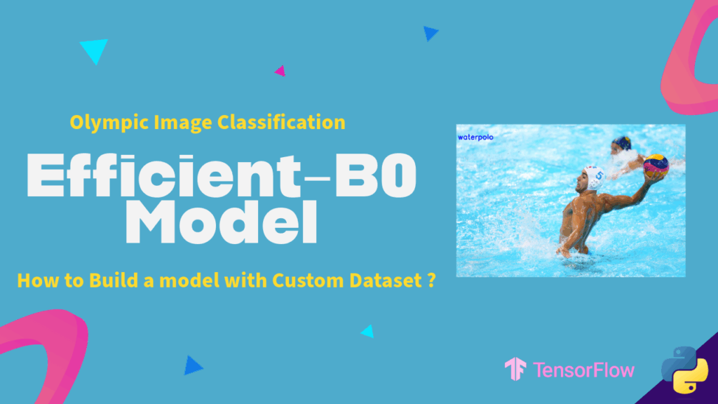 Efficientnet olympic build model custom dataset