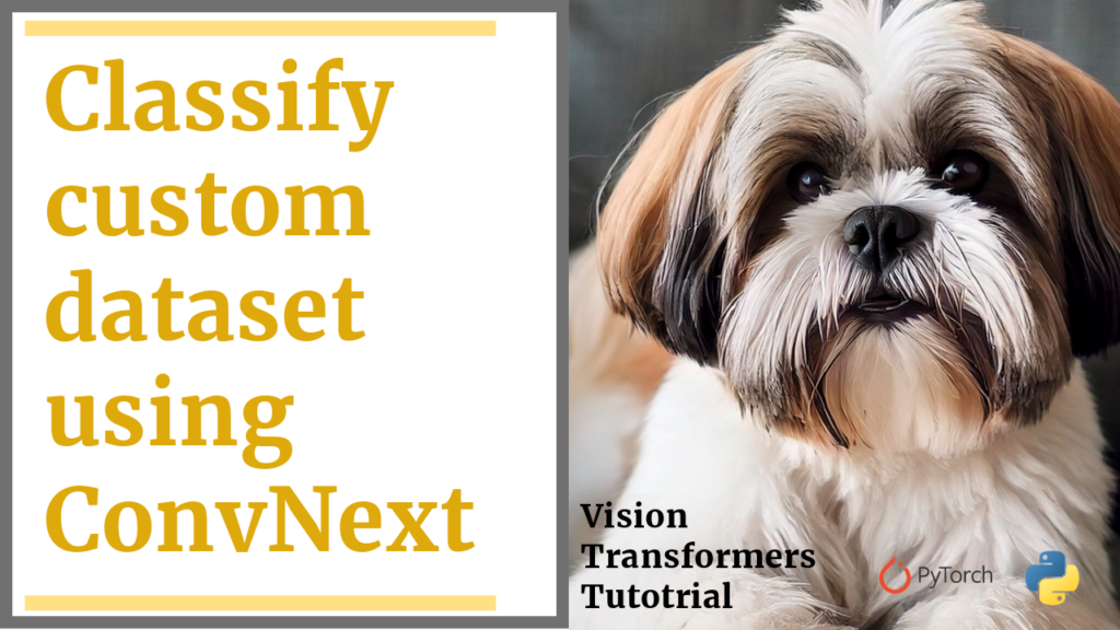 Fine tune Image Classificatrion using ConvNext for custom dataset