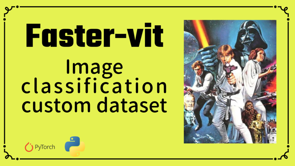 FasterViT Image Classification Using Custom Dataset | Star wars dataset 2 FasterViT image classification