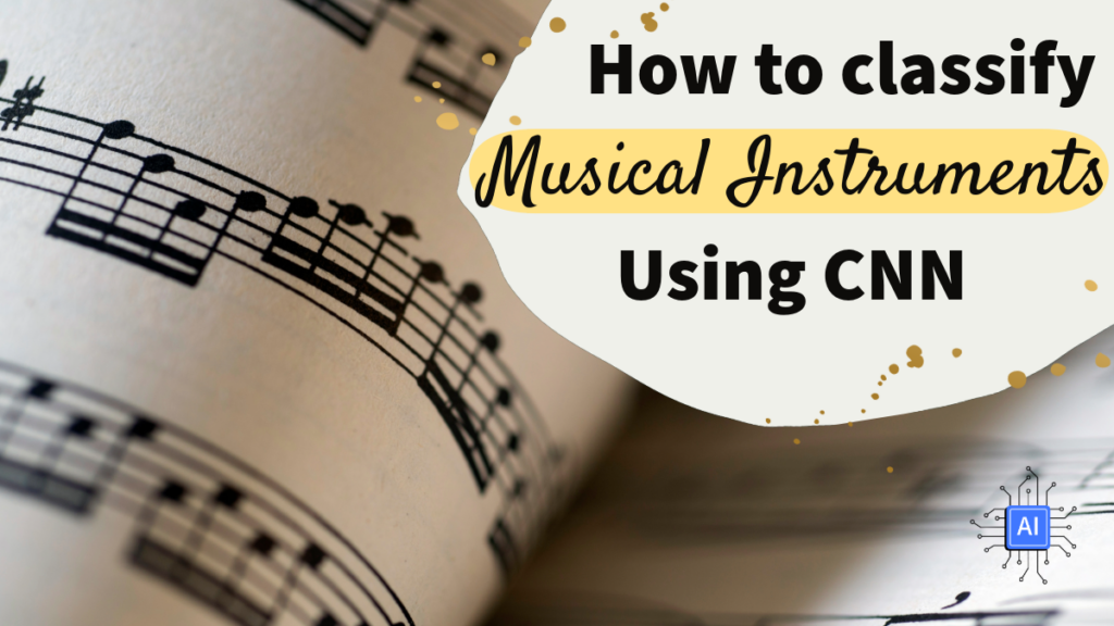 CNN Image Classification TensorFlow: 30 Musical Instruments 17 cnn image classification tensorflow